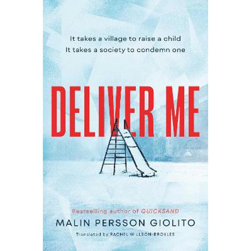 Deliver Me: A riveting, poignant portrayal of friendship, betrayal and the true cost of justice (Paperback) - Malin Persson Giolito